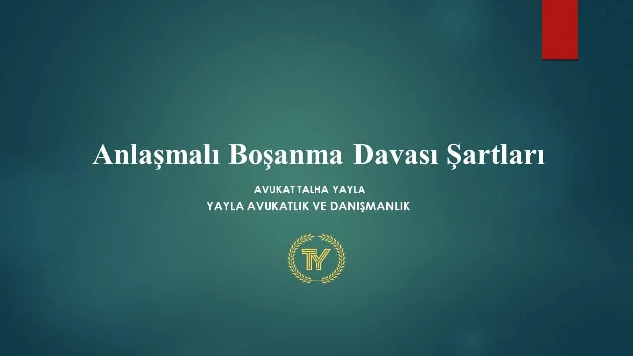 Anlaşmalı Boşanma Davası ve Şartları Nelerdir
