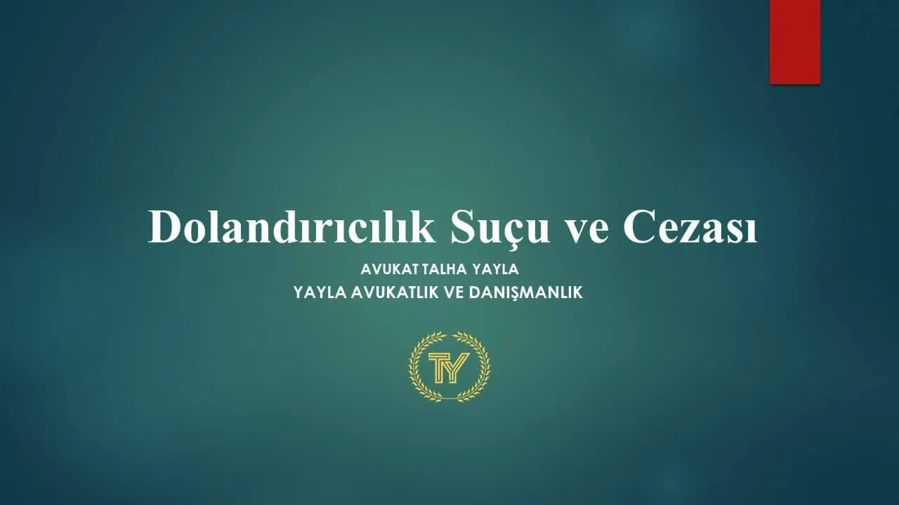 Dolandırıcılık Suçu ve Cezası