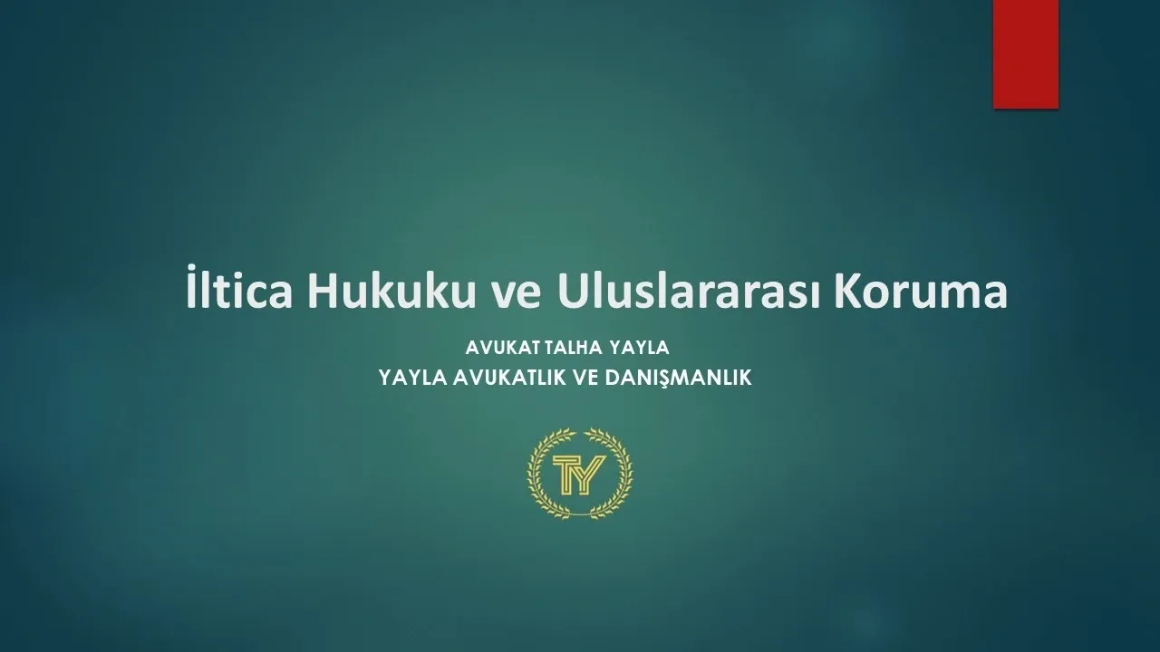 İltica Hukuku ve Uluslararası Koruma