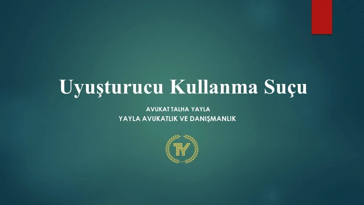 Uyuşturucu Kullanma Suçu
