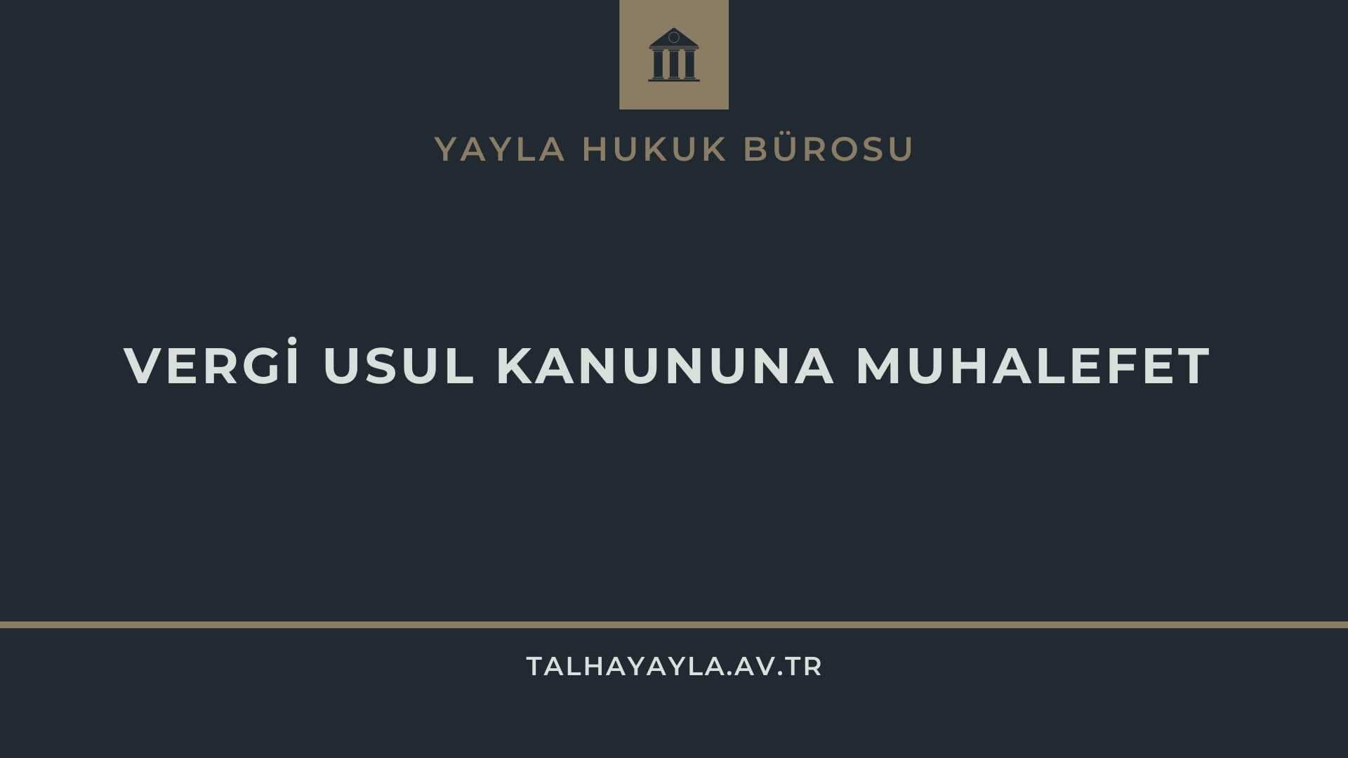 Vergi Usul Kanununa Muhalefet