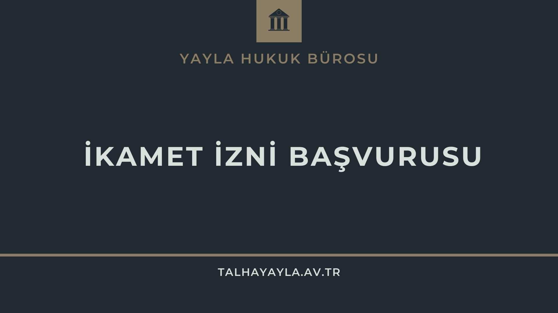İkamet İzni Başvurusu ve Uzatma