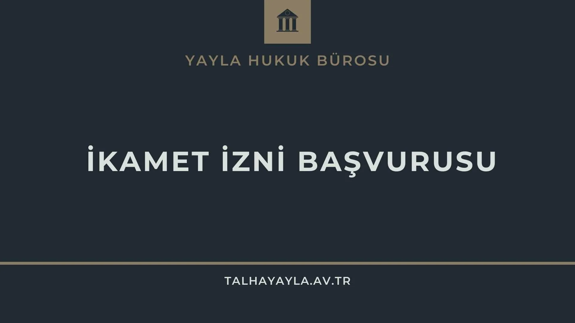 İkamet İzni Başvurusu ve Uzatma