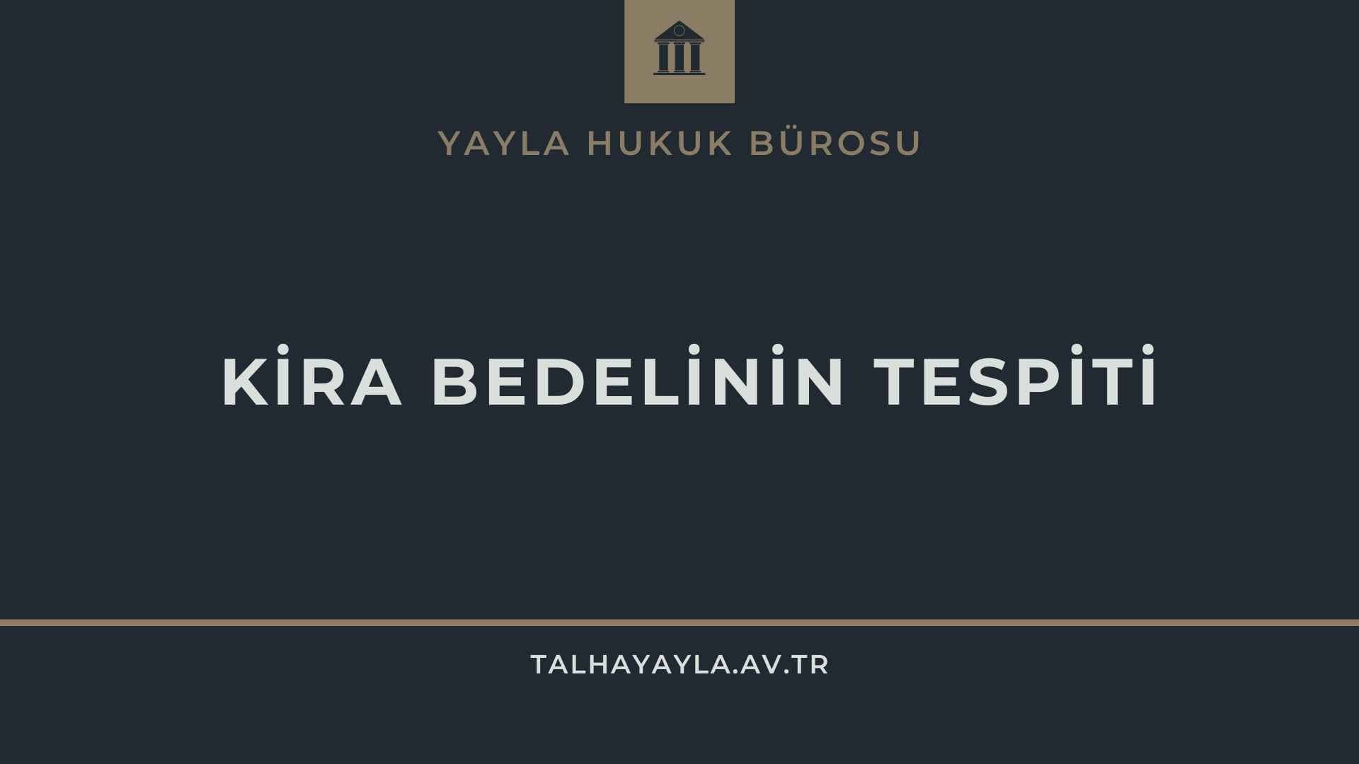 Kira Tespit Davası – TBK m.344
