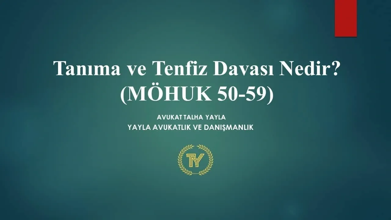 Yabancı Mahkeme Kararı Tanıma ve Tenfiz Davası