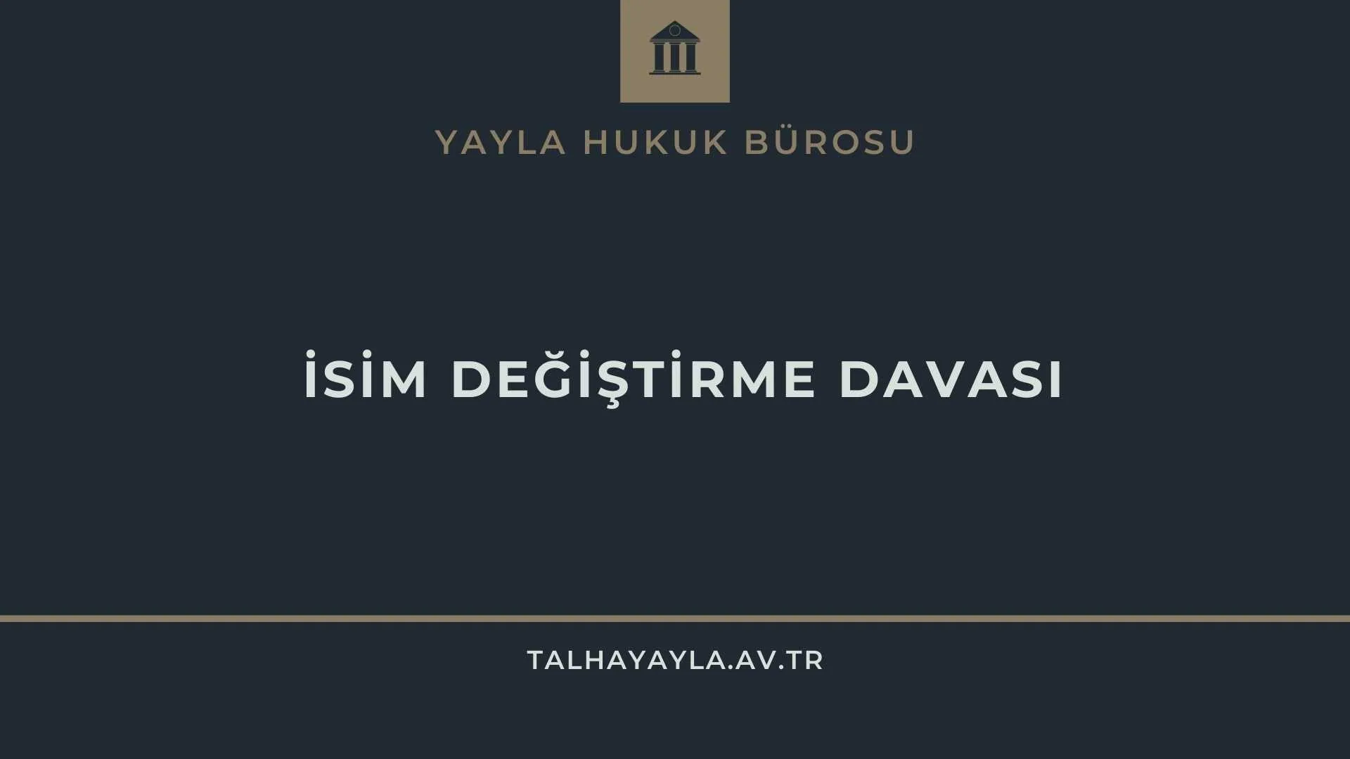 İsim Değiştirme Başvurusu ve Davası
