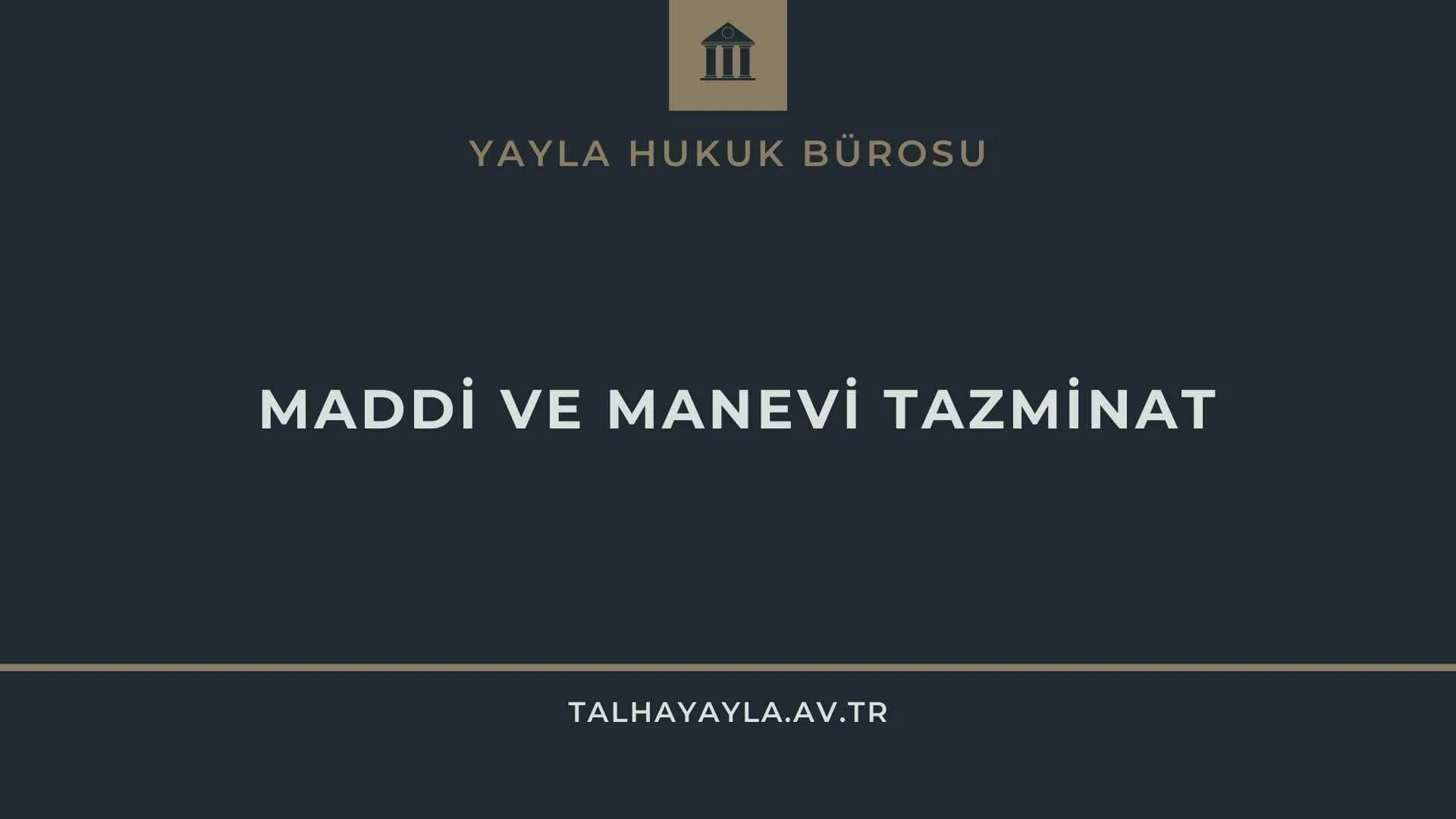 Maddi ve Manevi Tazminat Davası