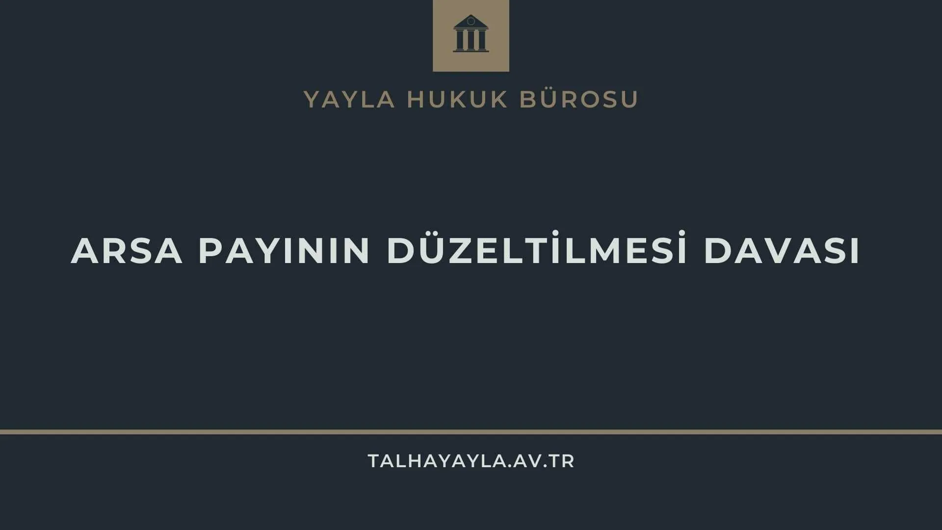 Arsa Payının Düzeltilmesi Davası