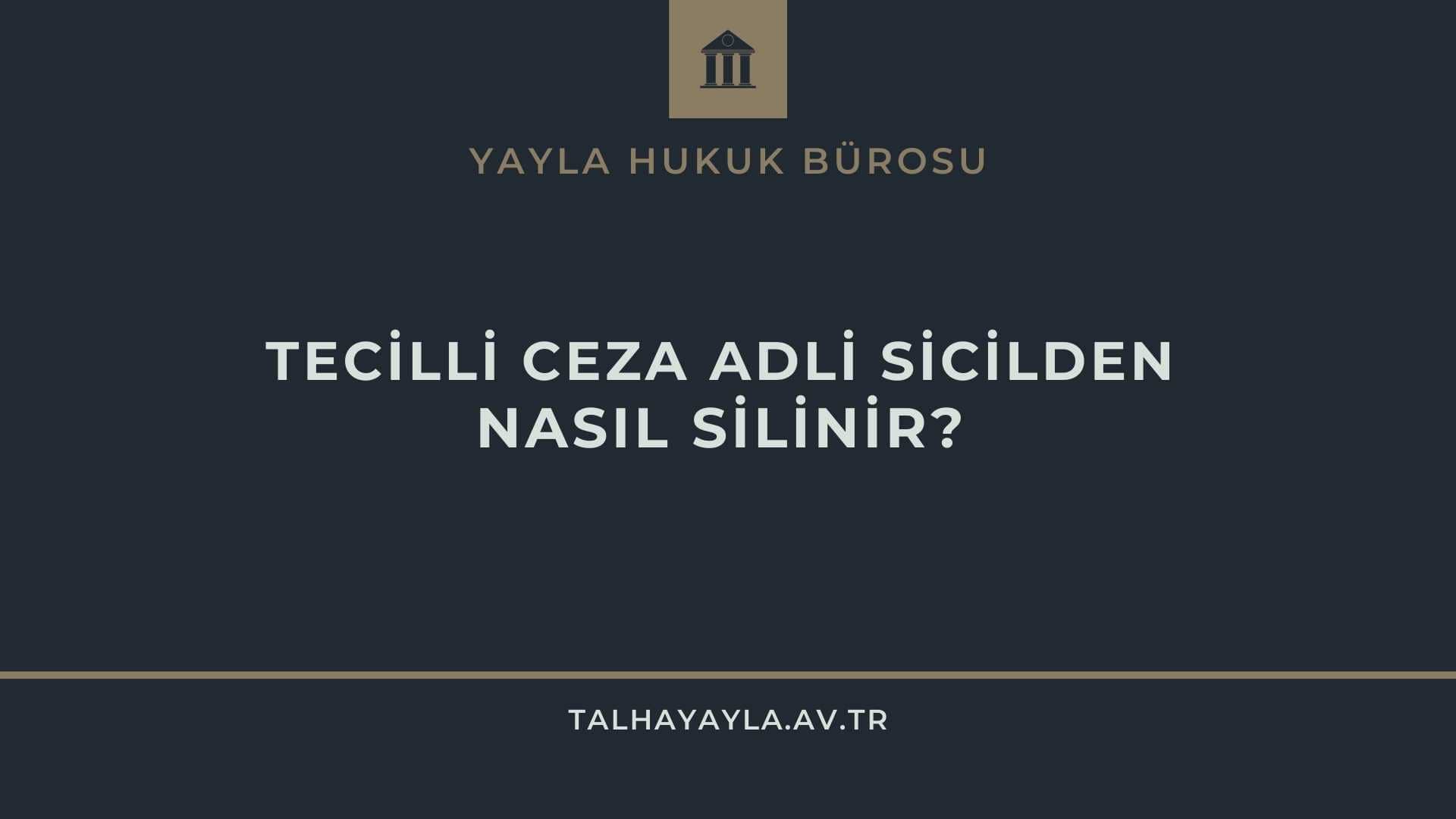 Ertelemeli Hapis Cezası Adli Sicilden Nasıl Silinir?