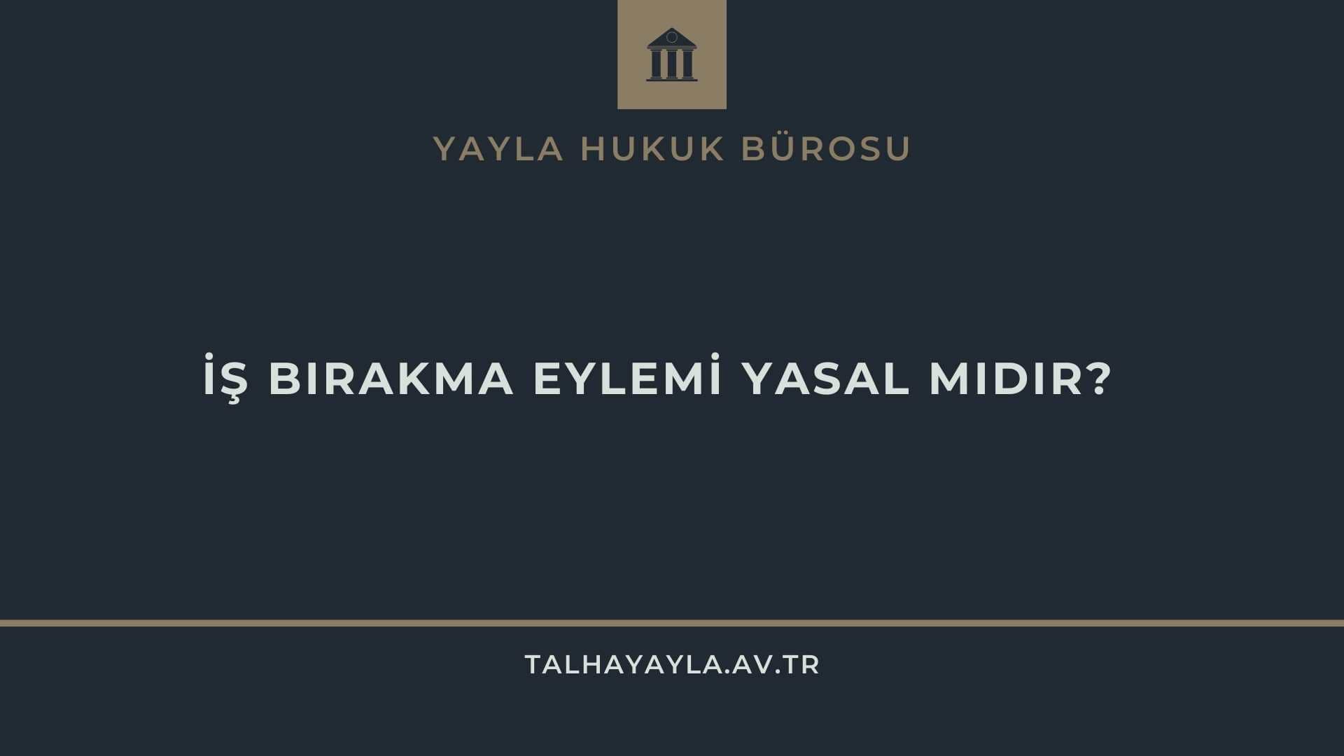 Devlet Memurlarının İş Bırakma Eylemi Yasal Mı?