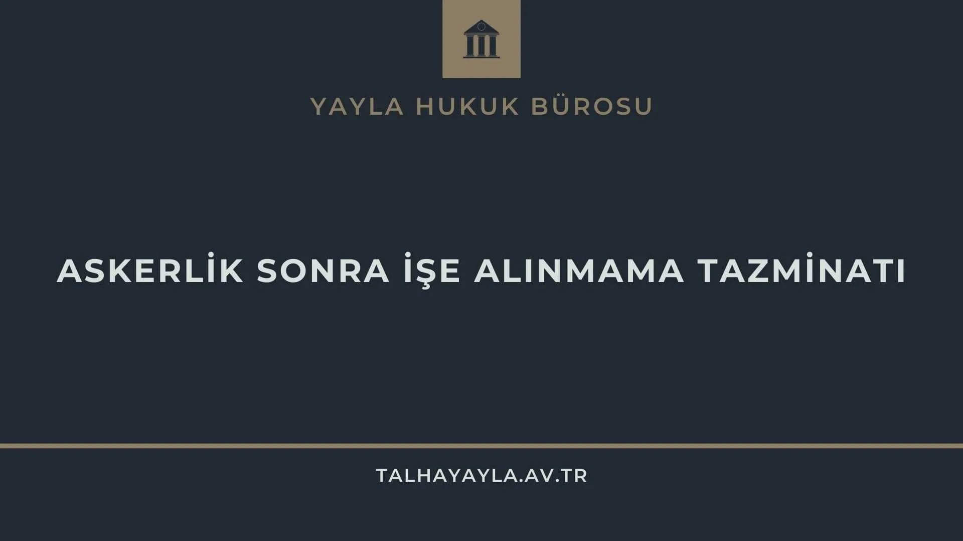 Askerden Sonra İşe Alınmama Tazminatı