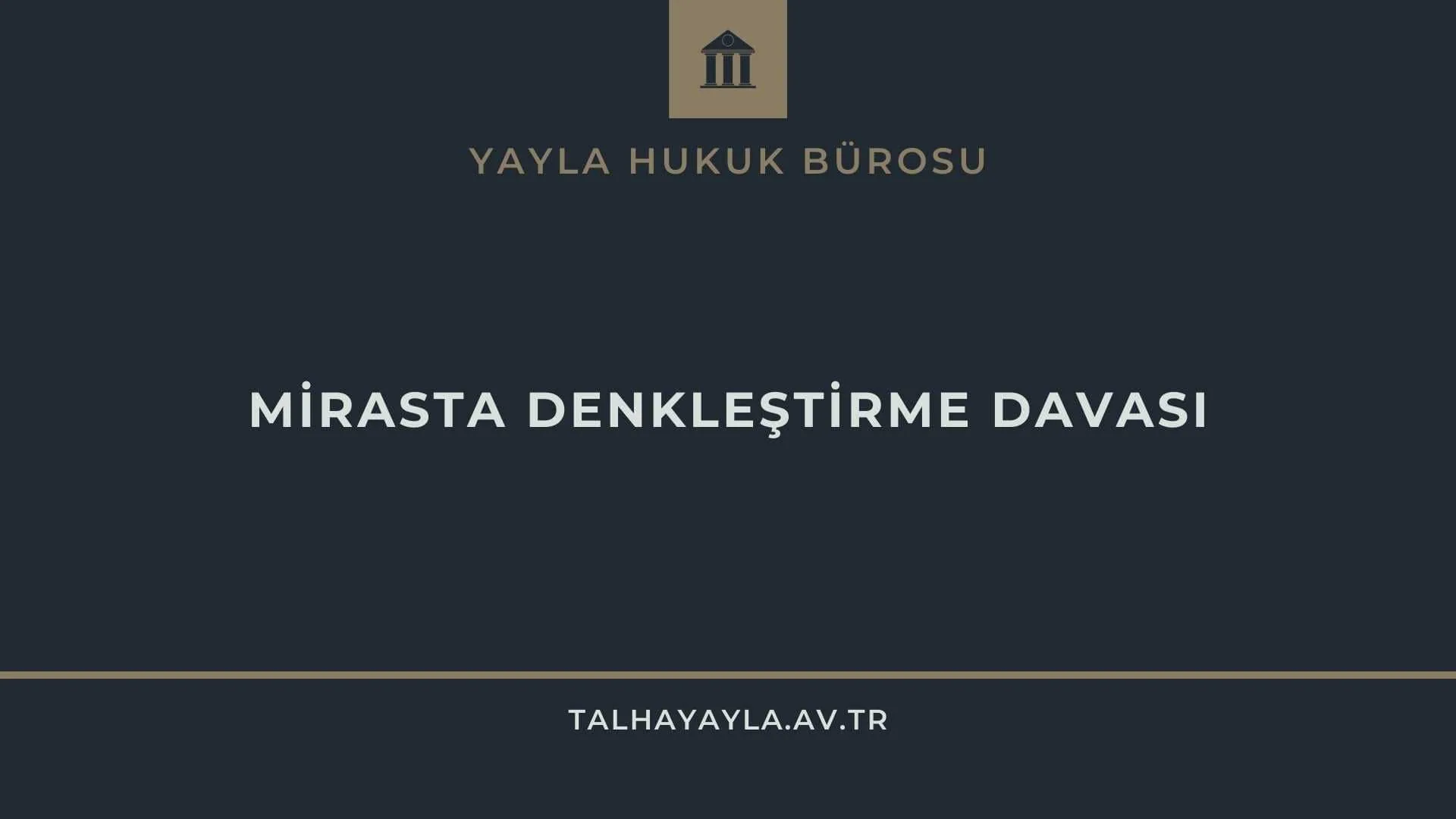 Mirasta Denkleştirme Davası