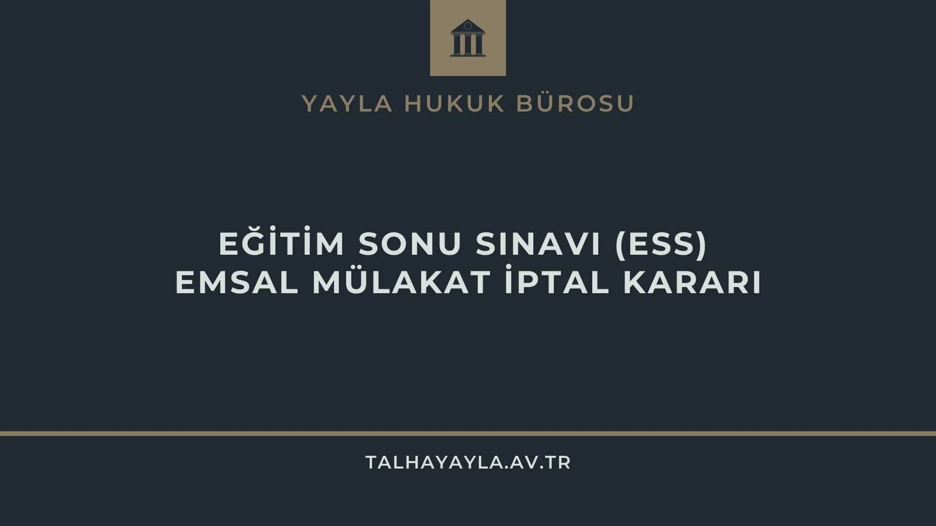 Eğitim Sonu Sınavı (ESS) Emsal Karar