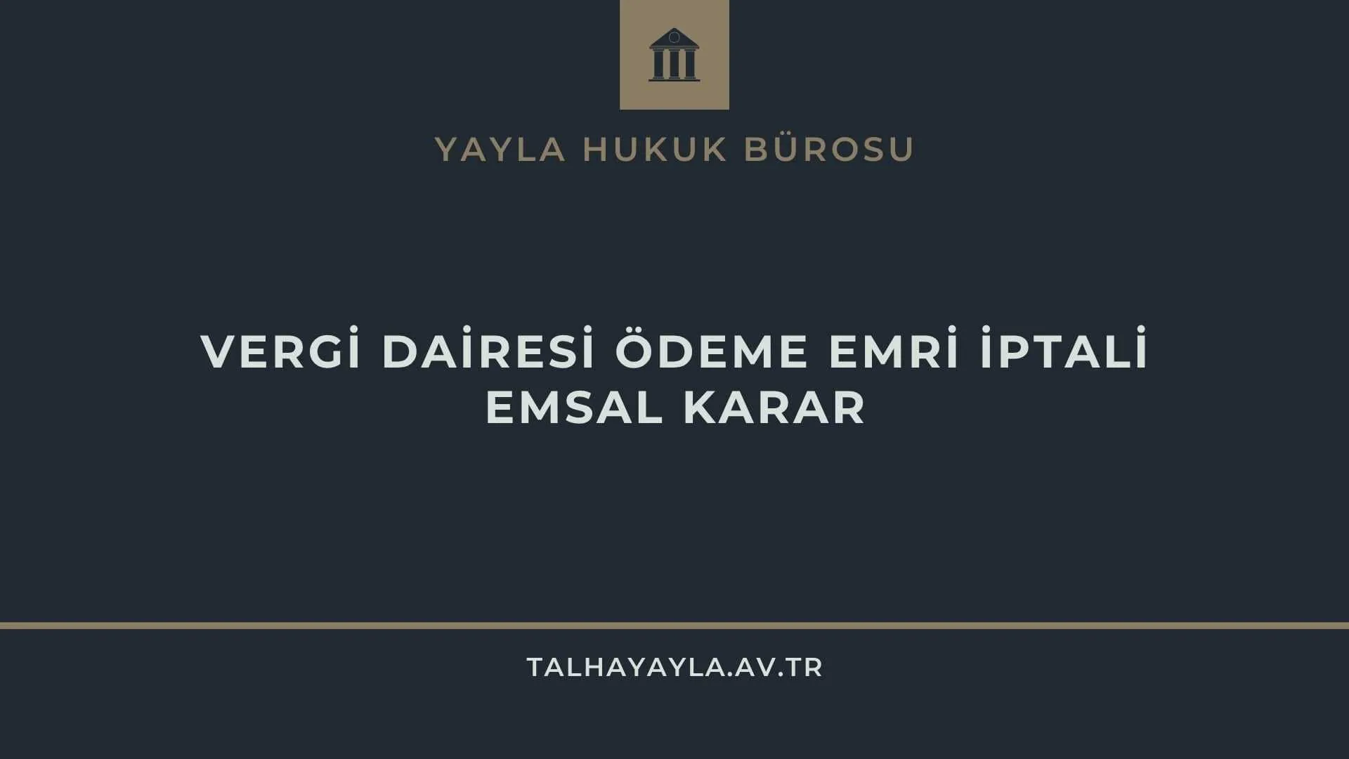 Vergi Dairesi Ödeme Emri İptali Emsal Karar