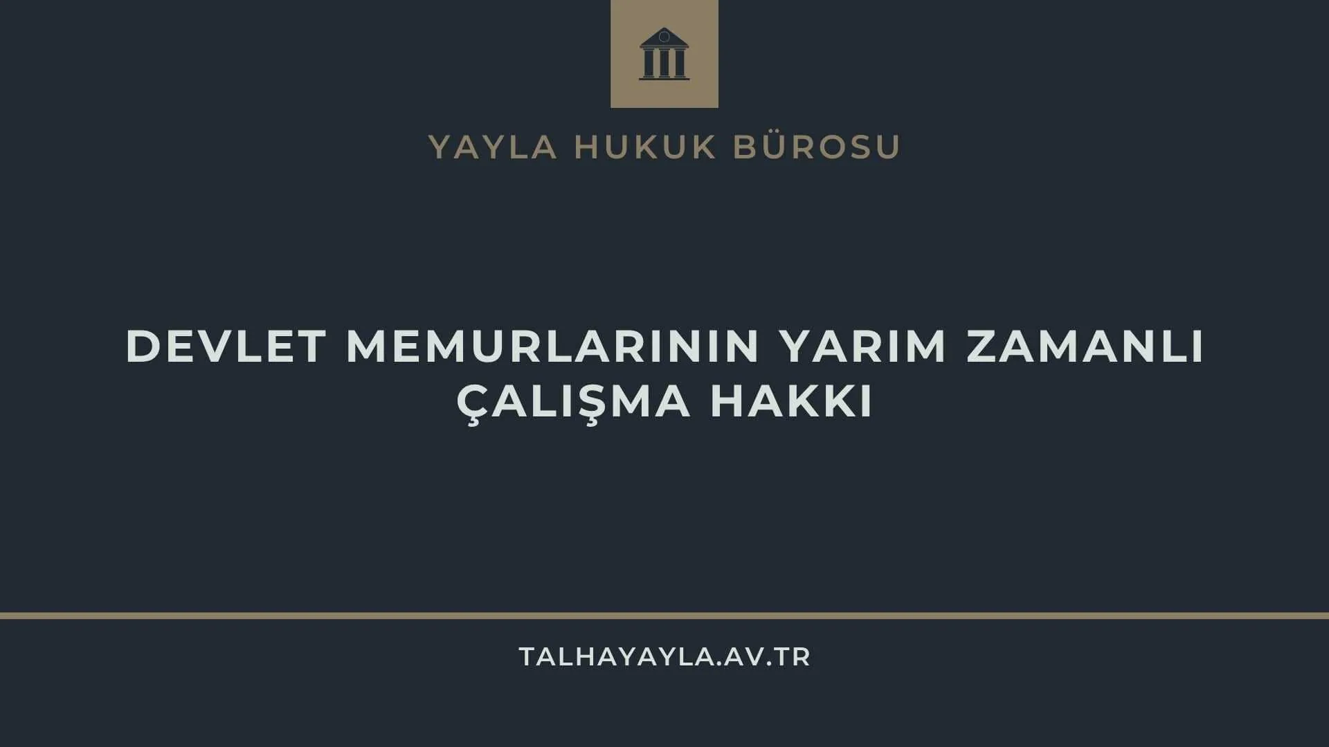 Devlet Memurlarının Yarım Zamanlı Çalışma Hakkı