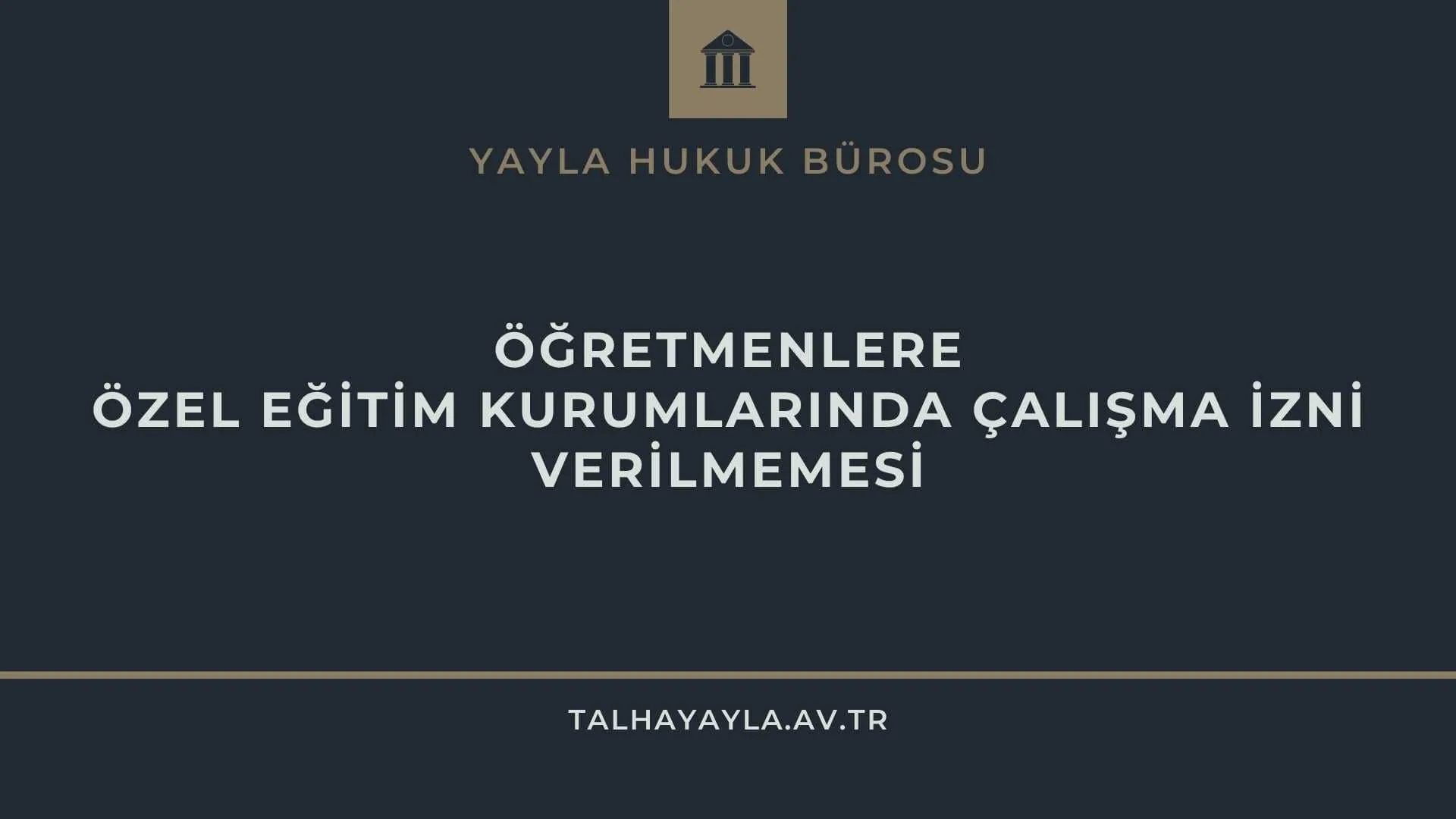 Öğretmenlere Özel Okulda Çalışma İzni Verilmemesi Emsal Kararlar
