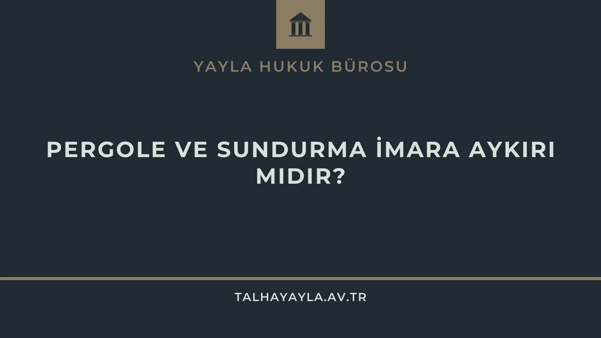 Pergole ve Sundurma İmara Aykırı mıdır?