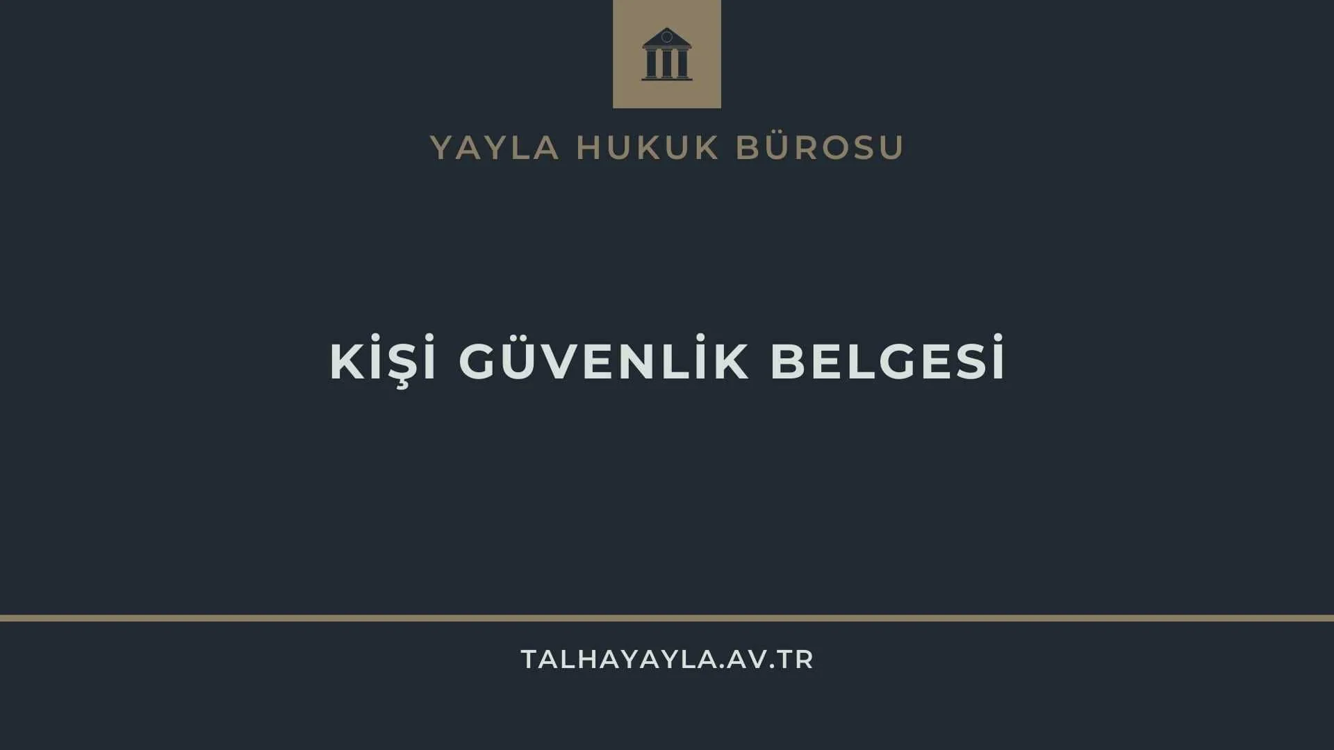 Kişi Güvenlik Belgesi Güvenlik Soruşturması (KGB)