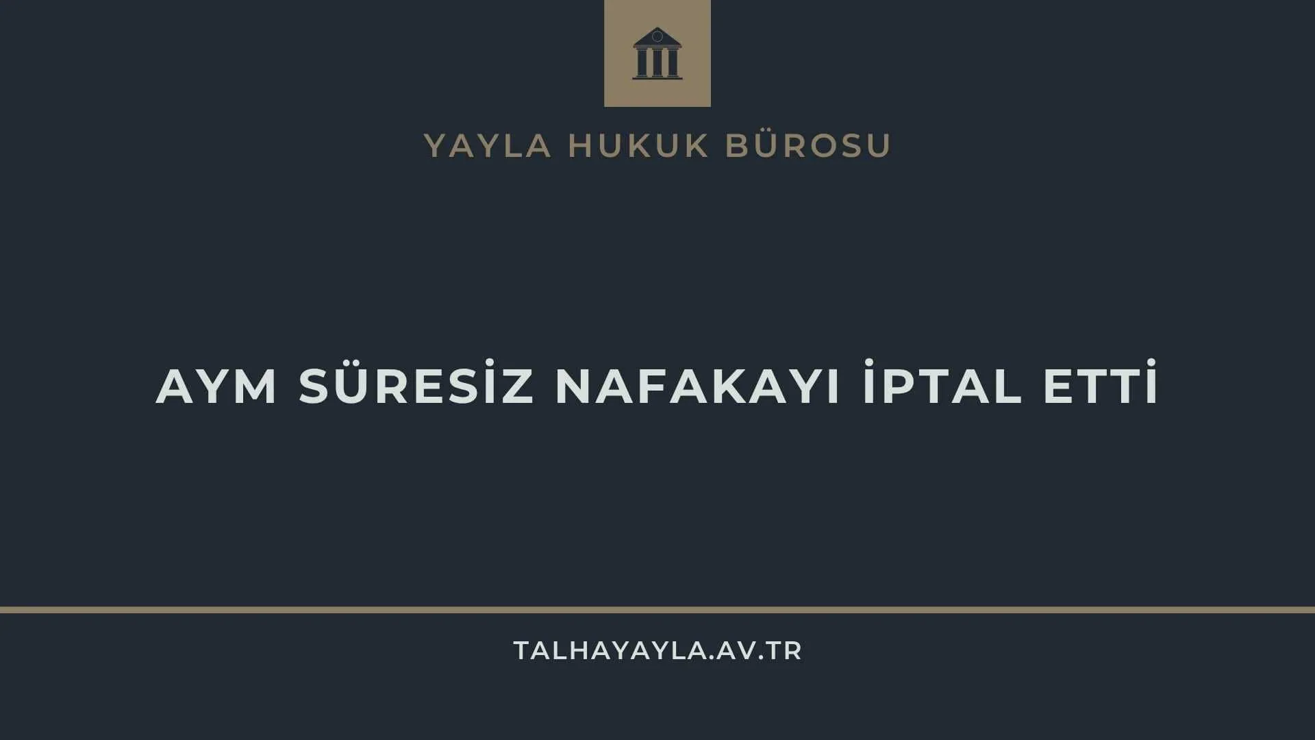 SON DAKİKA: AYM Süresiz Nafakayı İptal Etti! 2026 Yeni Nafaka Düzenlemesi ve Detayları