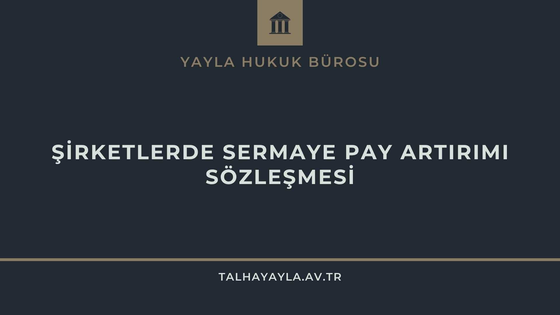 Şirketlerde Sermaye Pay Artırımı Sözleşmesi